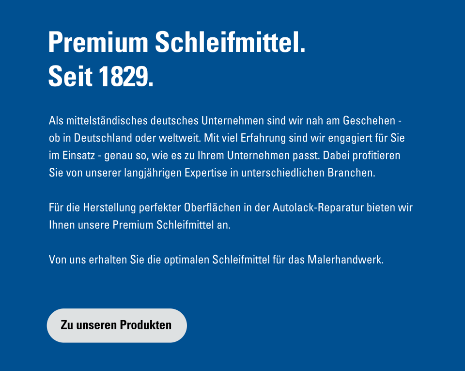 Premium Schleifmittel seit 1829
